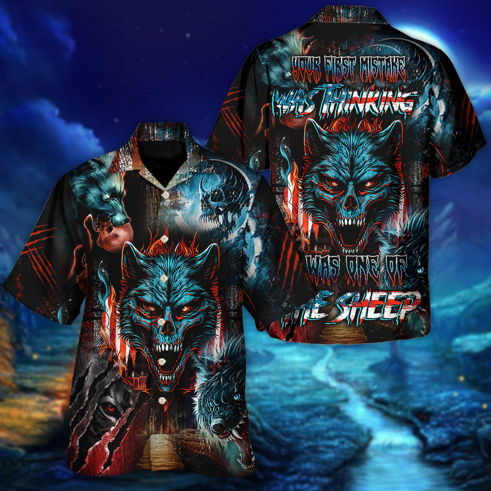 Skull Wolf Your First Mistake Was Thinking I Was One Of The Sheep - Hawaiian Shirt
