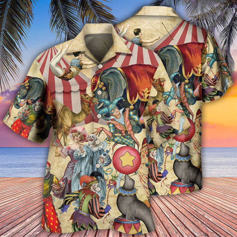 Circus Warning It's A Circus Here Today With Funny Style - Hawaiian shirt