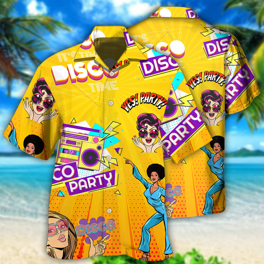 Disco It's Time To Party - Hawaiian Shirt