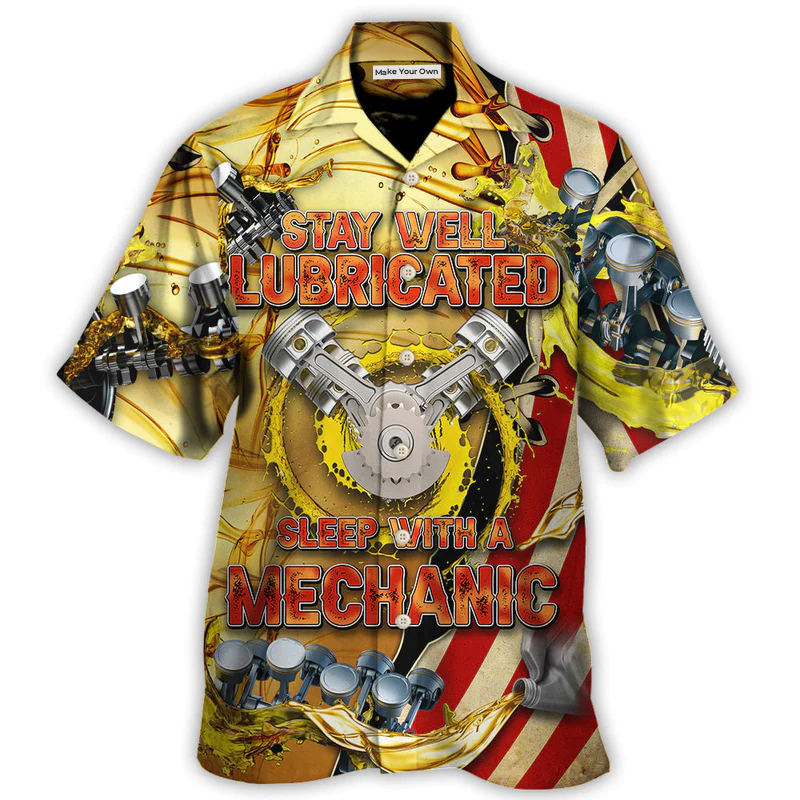 Mechanic Stay Well Lubricated Sleep - Hawaiian Shirt