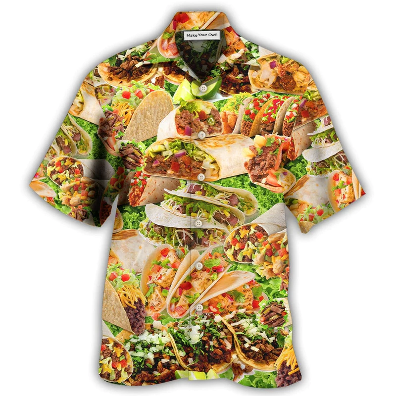 Food Lover Tacos My Love Is For Tacos  - Hawaiian Shirt