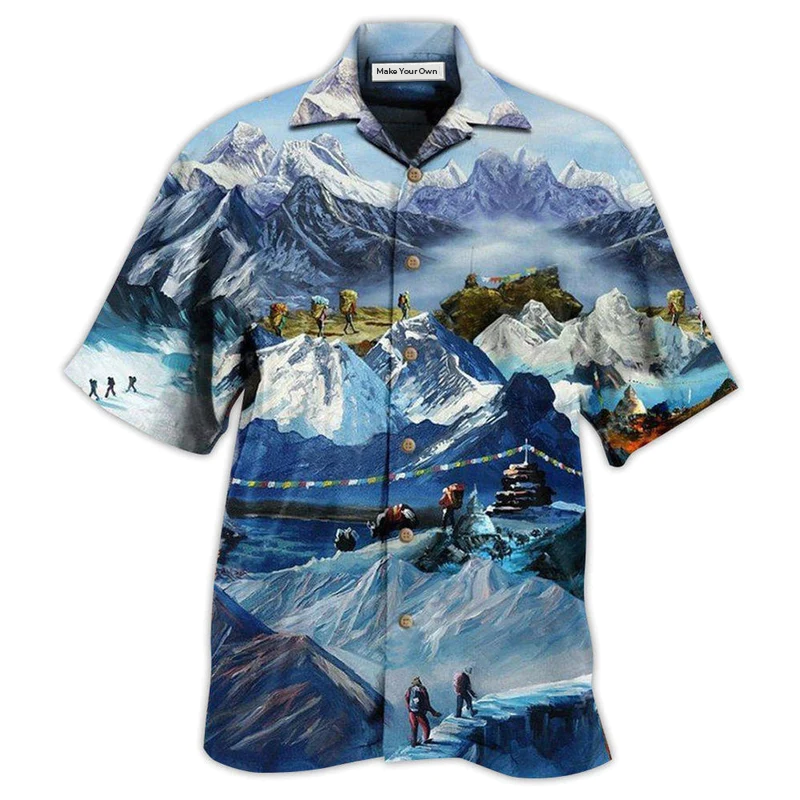 Climb The Snow Mountains Are Calling I Must Go - Hawaiian Shirt