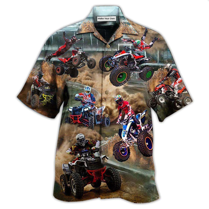 Terrain Vehicle Life Is Better With All Terrain Vehicle - Hawaiian Shirt