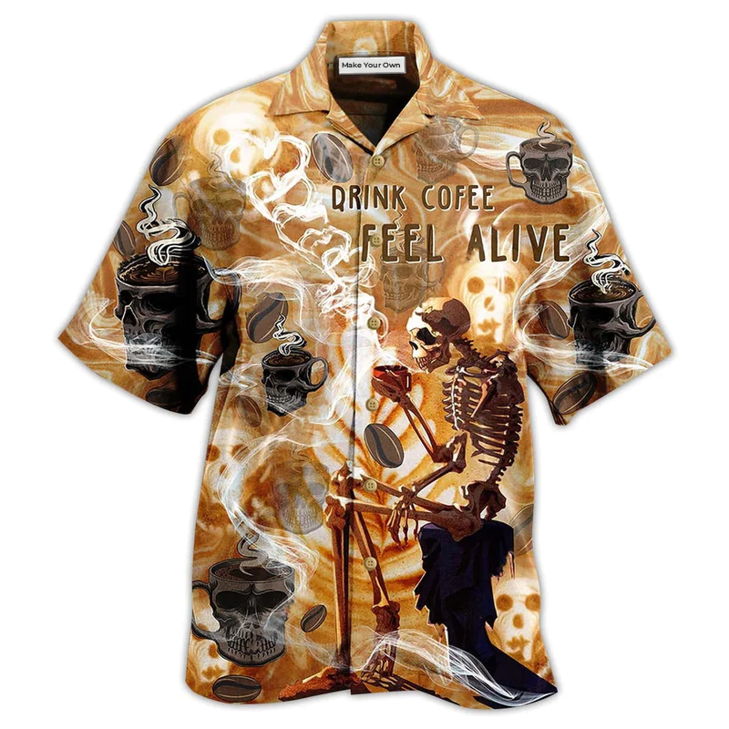 Skull Drink Coffee Feel Alive - Hawaiian Shirt